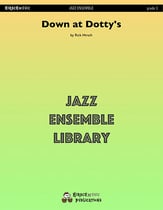 Down at Dotty's Jazz Ensemble sheet music cover